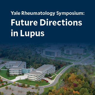 6th International Yale Rheumatology Symposium: Future Directions in Lupus Banner
